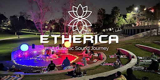 Imagem principal do evento ETHERICA-Outdoor Sound Bath Journey-  Abundance Activation