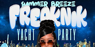 Image principale de SUMMER BREEZE YACHT PARTY ( FREAKNIK EDITION