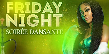 SOIRÉE DANSANTE FRIDAY NIGHT