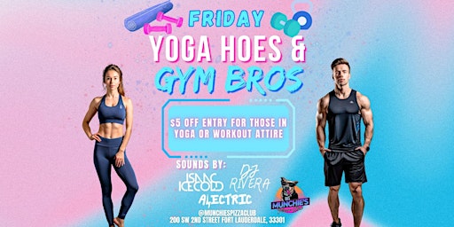 Immagine principale di 4/19  YOGA HOES AND GYM BROS @ MUNCHIE'S FORT LAUDERDALE 