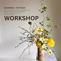 Imagem principal de Mother's Day 2-part Pottery + Flower Arranging Workshop