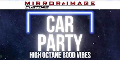Imagem principal do evento Car Party: High Octane - Good Vibes