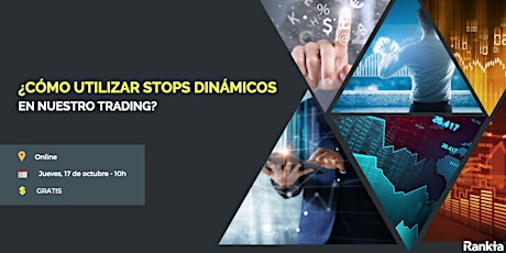 Imagen principal de [ONLINE] ¿Cómo utilizar stops dinámicos en nuestro trading?