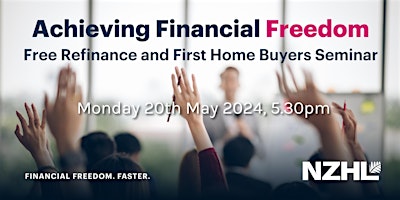 Free Refinance and First Home Buyers Seminar  | Ashburton | 20th May 2024 primary image