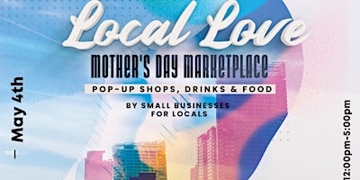 Hauptbild für Local Love: Mother's Day Marketplace