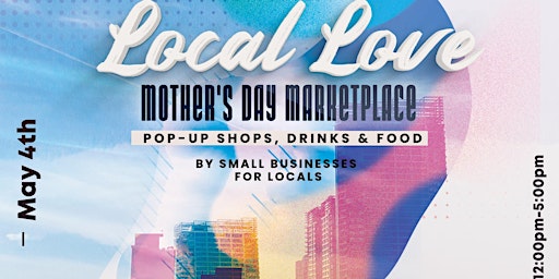 Primaire afbeelding van Local Love: Mother's Day Marketplace