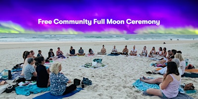 Imagem principal do evento FREE Community-led Full Moon in Scorpio Ceremony
