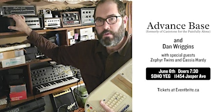 Advance Base and Dan Wriggins with guests Zephyr Twins and Cassia Hardy