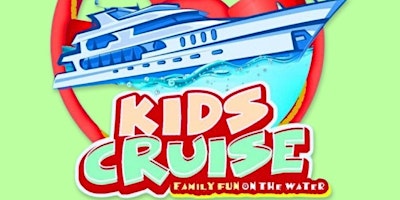 Primaire afbeelding van KIDS CRUISE TOUR - CHICAGO | SATURDAY AUGUST 31st 2024 | 11:30AM