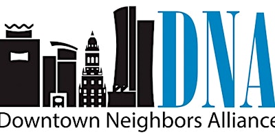 Imagem principal do evento Downtown Neighbors Alliance Spring Quarterly Meeting