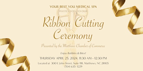YOUR BEST YOU MEDICAL SPA's  Ribbon Cutting and Open House  4/25/24
