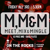 Imagem principal do evento MEET, MIX, & MINGLE  - May 3