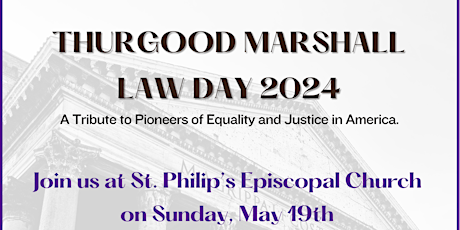 St.Philip's Episcopal Church, HARLEM  presents THURGOOD MARSHALL "LAW DAY"