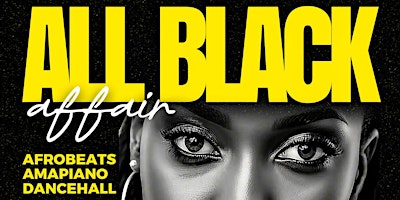 Imagem principal do evento All Black Affair by Afrobeats Lounge