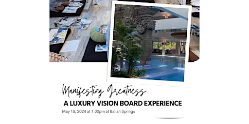 Imagem principal do evento A Luxury Vision Board Experience at Balian Springs - May 18, 2024