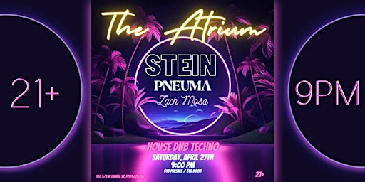 Primaire afbeelding van DJ Stein, Pneuma & Zach Mosa | LIVE AT THE ATRIUM