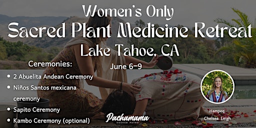 Imagen principal de Divine Feminine Sacred Plant Medicine Retreat - Women Only