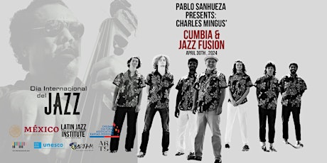 International Jazz Day with Pablo Sanhueza & Latin Jazz Institute