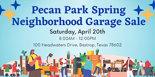 Imagem principal do evento Pecan Park Spring 2024 Neighborhood Garage Sale
