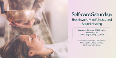 Self-care Saturday: Breathwork, Mindfulness, and Sound Healing primary image