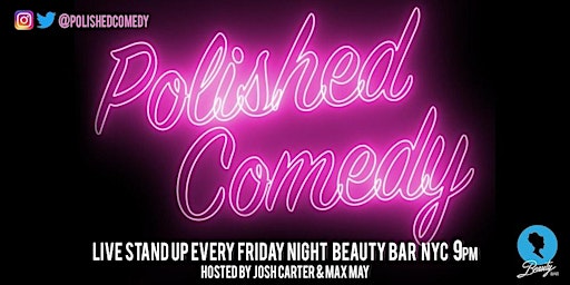 Imagen principal de #PolishedComedy at Beauty Bar - NYC's Longest Running Stand Up Showcase