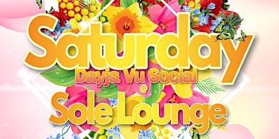 Immagine principale di Saturday Dayja Vu Social @ Sole Lounge 