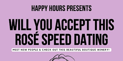 Imagem principal do evento Will you Accept this Rosè Speed Dating Ages 30-43 @Queston Mile Vineyard