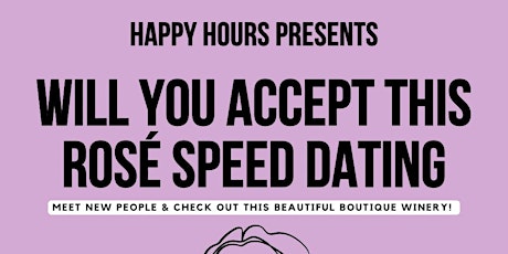 Will you Accept this Rosè Speed Dating Ages 30-43 @Queston Mile Vineyard