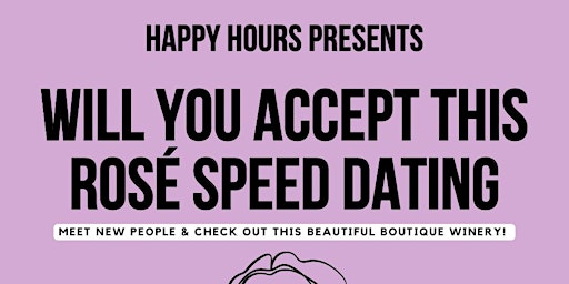 Primaire afbeelding van Will you Accept this Rosè Speed Dating Ages 30-43 @Queston Mile Vineyard