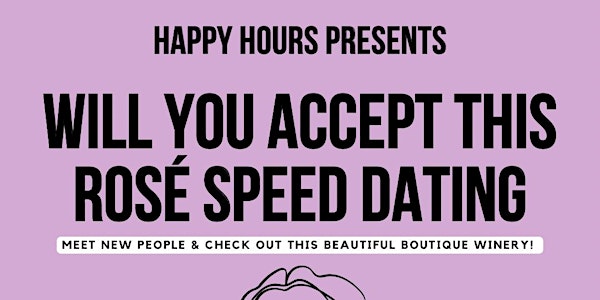 Will you Accept this Rosè Speed Dating Ages 30-43 @Queston Mile Vineyard