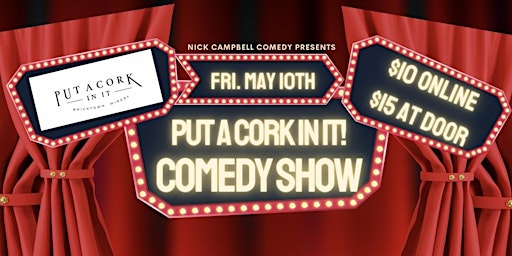 Put A Cork In It! Comedy Show primary image