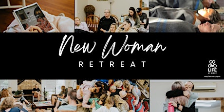 New Woman - 3 Day Women's Retreat