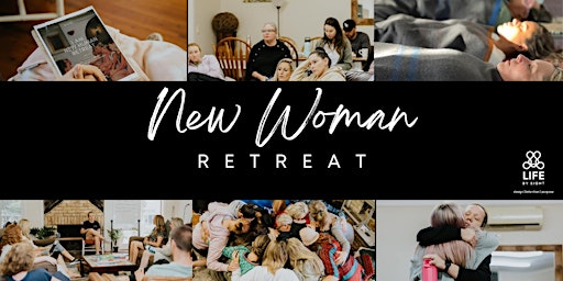Imagem principal do evento New Woman - 3 Day Women's Retreat