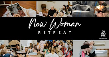 Immagine principale di New Woman - 3 Day Women's Retreat 