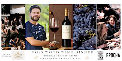 Moss Wood Wine Dinner at Epocha primary image