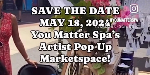 Imagem principal do evento You Matter Spa’s Artist Pop Up Marketspace