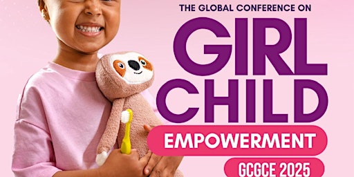 Primaire afbeelding van THE GLOBAL CONFERENCE ON GIRL CHILD EMPOWERMENT, (GCGCE 2025) TORONTO