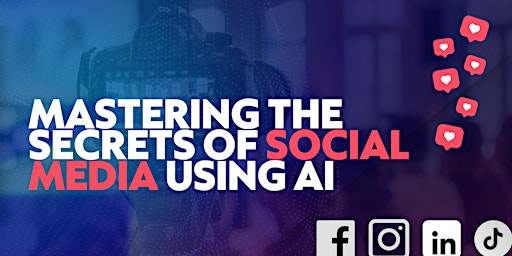 Imagem principal do evento Mastering the Secrets of Social Media using AI