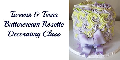 Tweens & Teens Buttercream Rosette Cake Decorating Class primary image