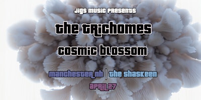 Imagem principal do evento The Trichomes & Cosmic Blossom