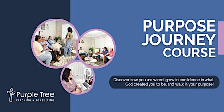 Purpose Journey Info Session