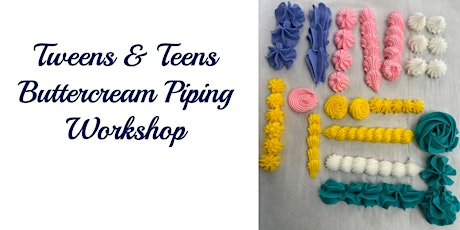 Tweens & Teens Buttercream Piping Workshop