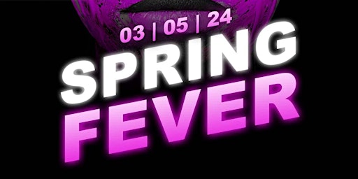 Imagem principal do evento SPRING FEVER | 03.05.2024