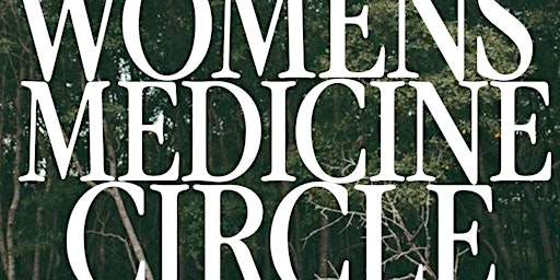 Primaire afbeelding van Womens Medicine Circle