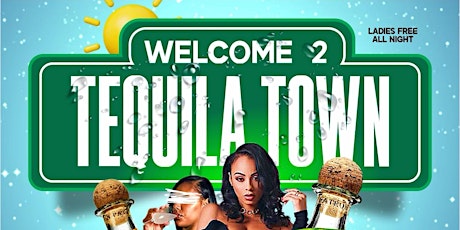 WELCOME TO TEQUILA TOWN