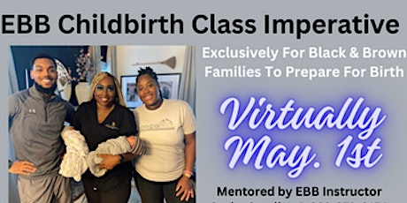 Image principale de EBB Childbirth Class Imperative Exclusively for Black and Brown Families
