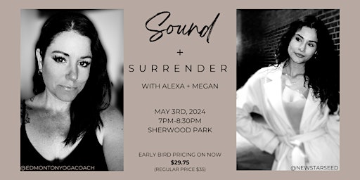 Primaire afbeelding van MAY 2024 --M A N I F E S T-- SOUND + Surrender with Alexa + Megan