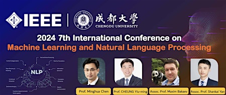 Image principale de 2024 7th International Conference on Machine Learning and Natural Language Processing (MLNLP 2024)