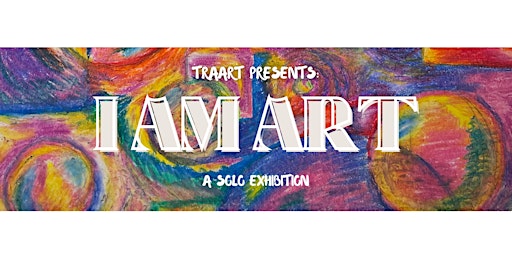 Primaire afbeelding van I AM ART: A Solo Exhibition