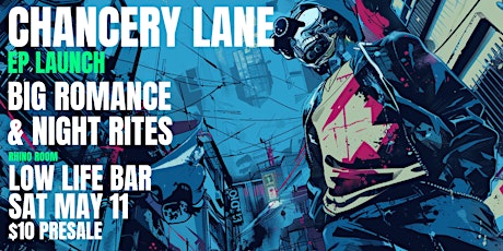 CHANCERY LANE Debut EP LAUNCH with NIGHT RITES and BIG ROMANCE